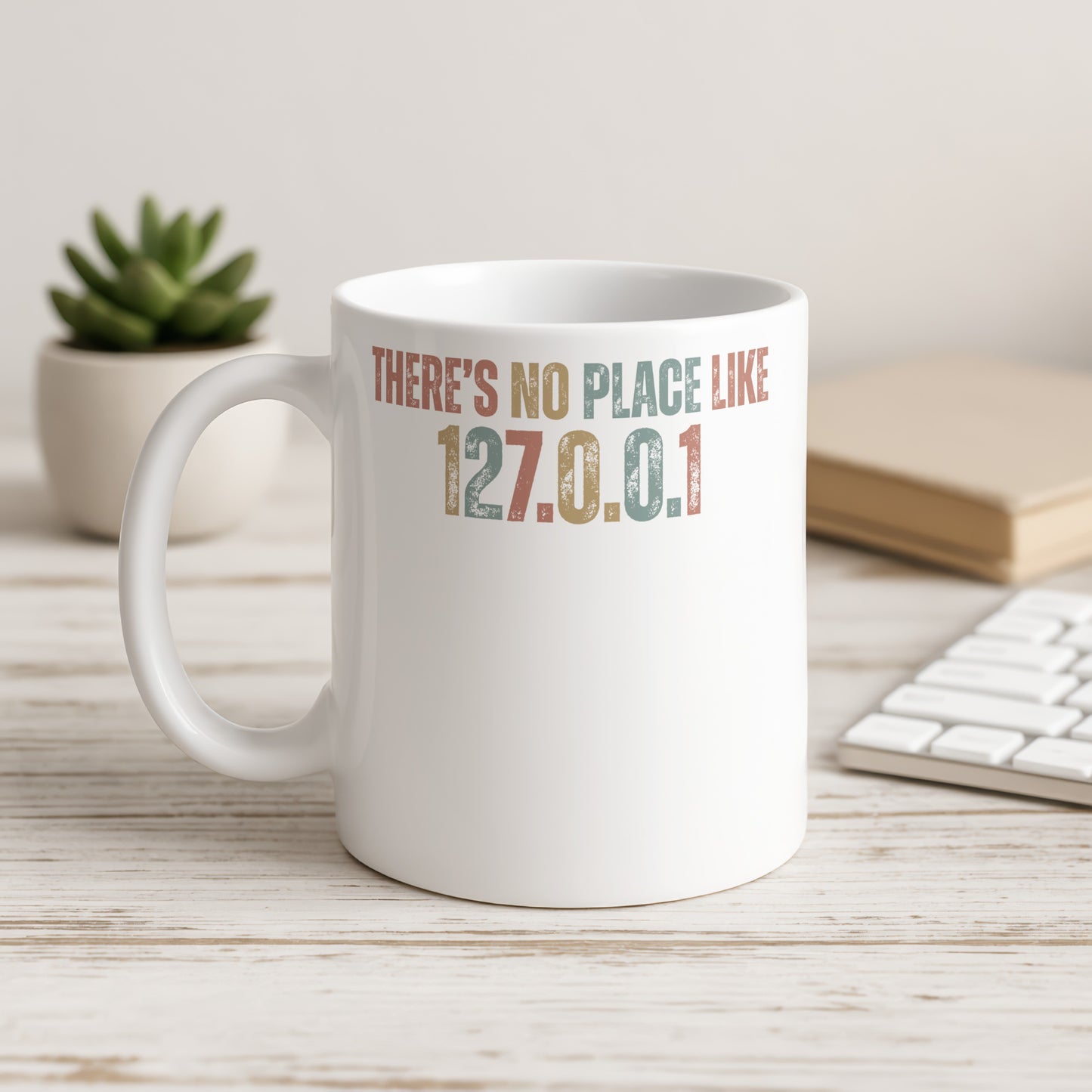 There's No Place Like 127.0.0.1 Mug for Tech Enthusiasts