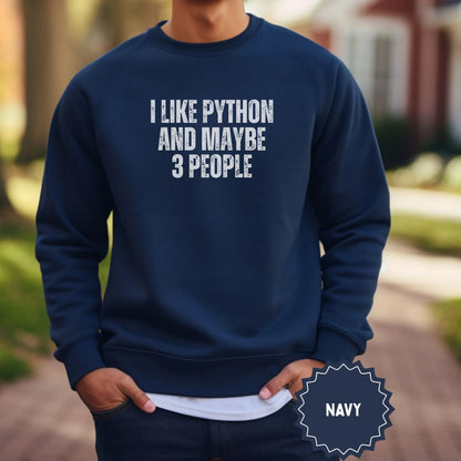 I Like Python And Maybe 3 People Navy Sweatshirt