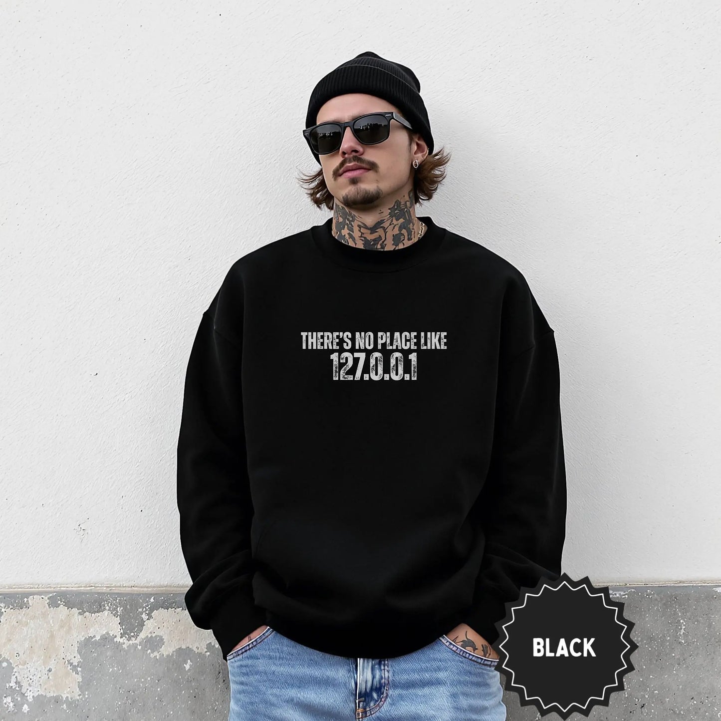There's No Place Like 127.0.0.1 Black Sweatshirt