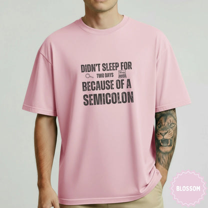 Didn't Sleep for Two Days Semicolon Blossom Shirt