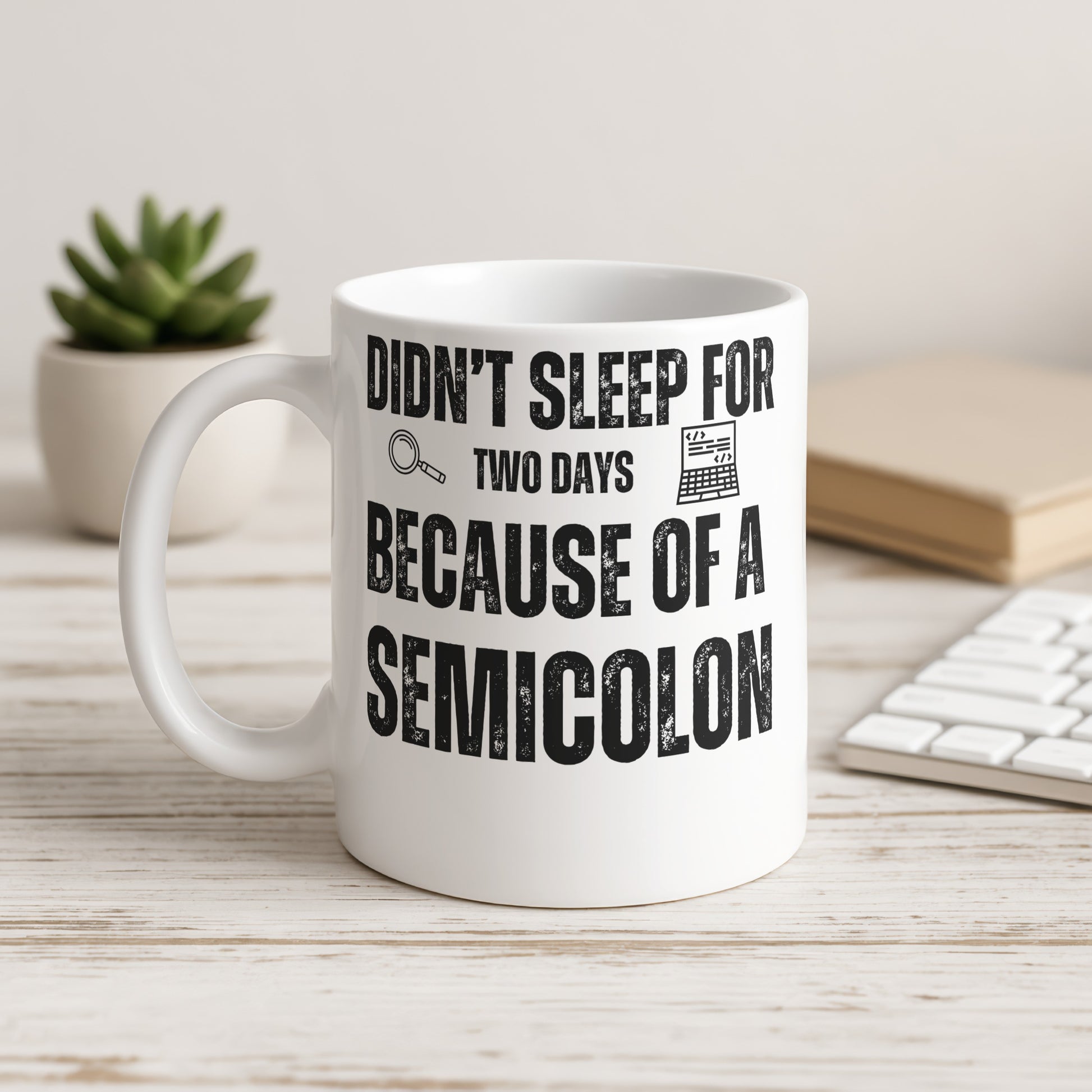Didn't Sleep For Two Days Because Of A Semicolon mug
