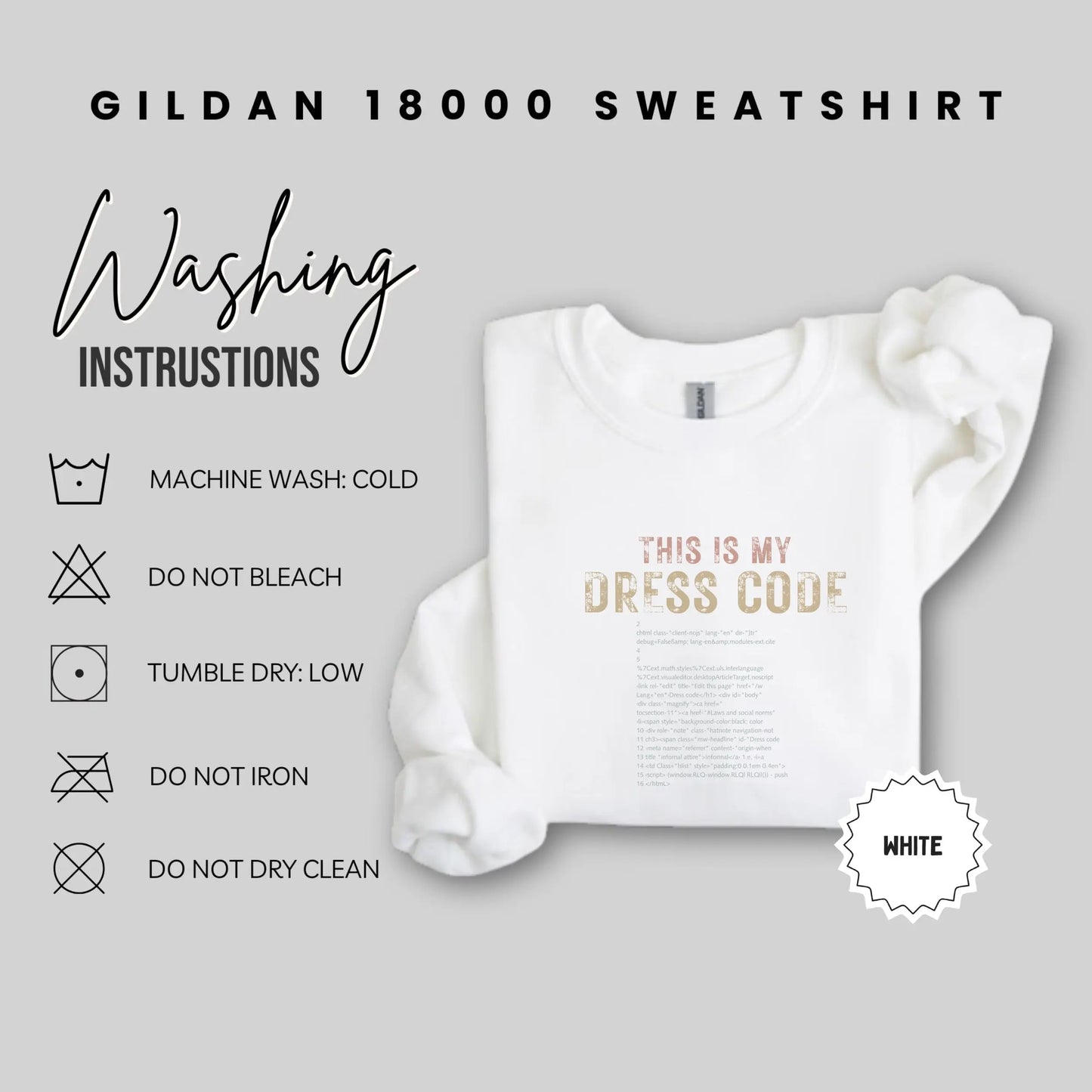 This Is My Dress Code White Gildan 18000 Sweatshirt