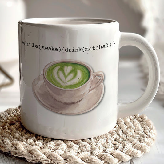 while(awake){drink(matcha);} code humor mug