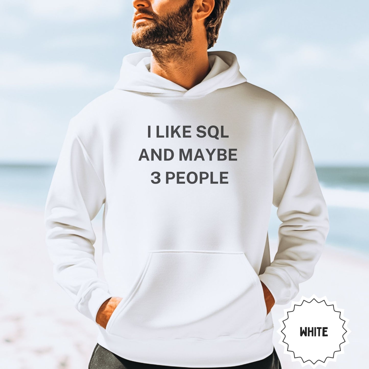 I Like SQL and Maybe 3 People Hoodie for Tech Enthusiasts