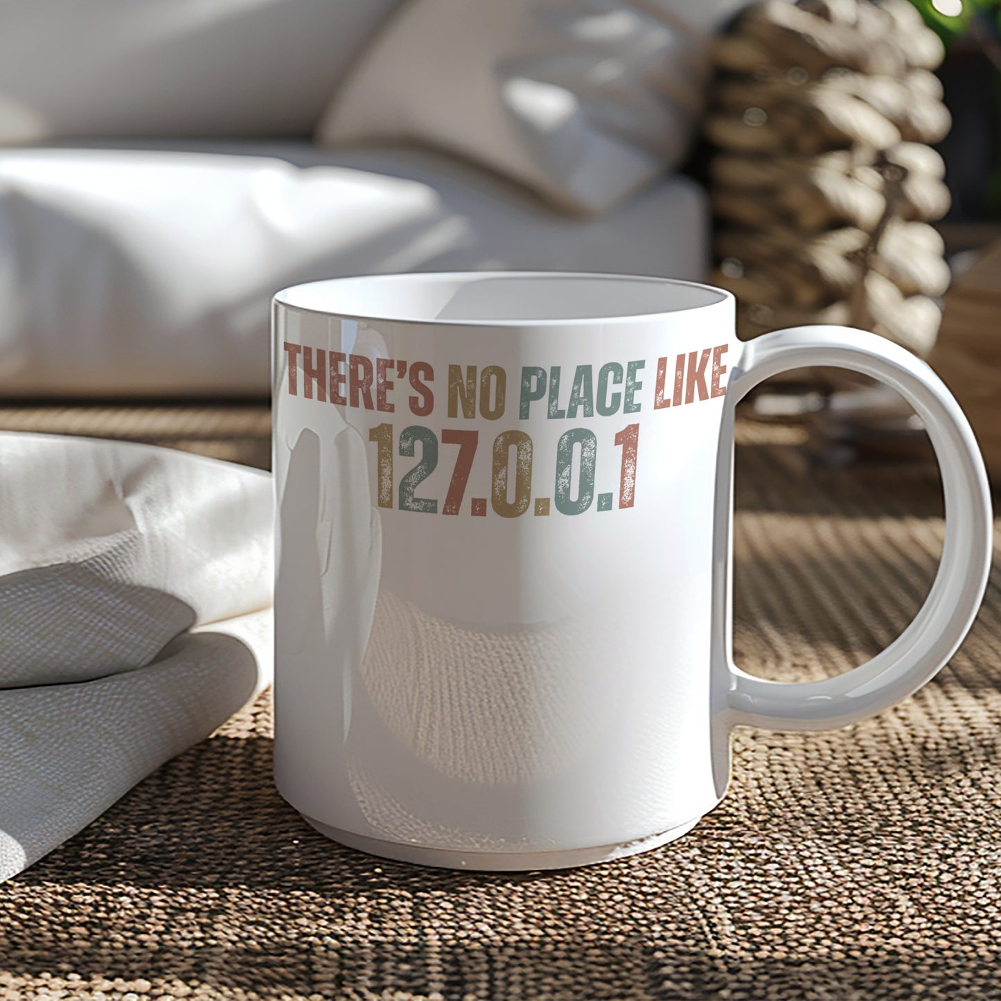 There's No Place Like 127.0.0.1 Ceramic Mug Product