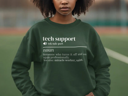 Tech Support Definition Sweatshirt for Professionals