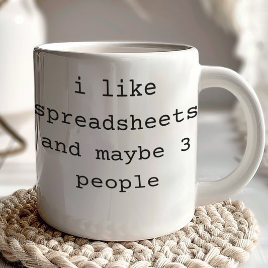 I Like Spreadsheets And Maybe 3 People Mug