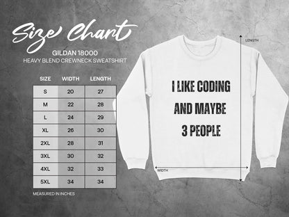I Like Coding and Maybe 3 People Heavy Blend Sweatshirt