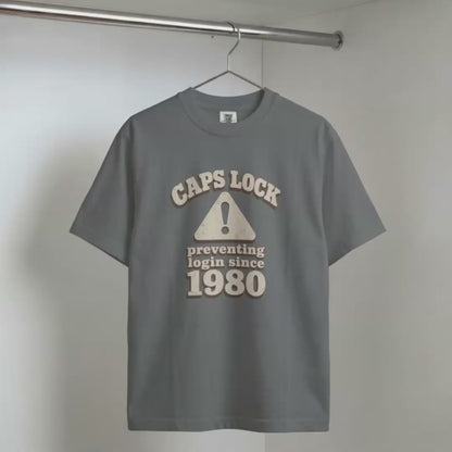 Caps Lock Tee — Preventing Login Since 1980 | IT Support Humour T-Shirt